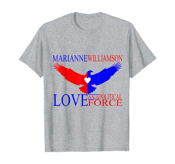 

marianne williamson - love as a political force t-shirt, White;black