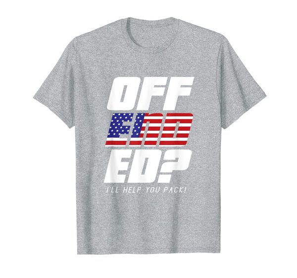 

funny offended i'll help you pack conservative gift t-shirt, White;black