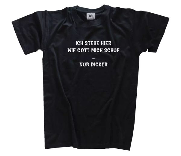 

io stand hier come dio me schuf-nur pancione t-shirt s-xxxl, White;black