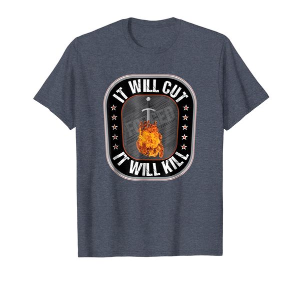 

Fire Forged Knife Sword T-shirt It Will Cut Cool Gift, Mainly pictures