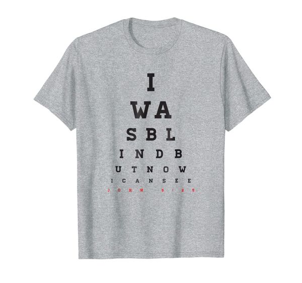

i was blind but now i can see t-shirt, christian gift, White;black
