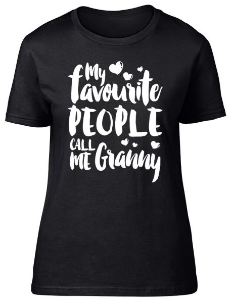 

my favourite people call me granny fitted womens ladies t shirt, White;black