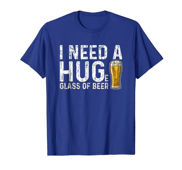 

i need a huge glass of beer t shirt brewing beer drinking, White;black