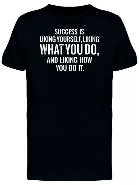 

Success: Liking What You Do Men's Tee -Image by Shutterstock, White;black