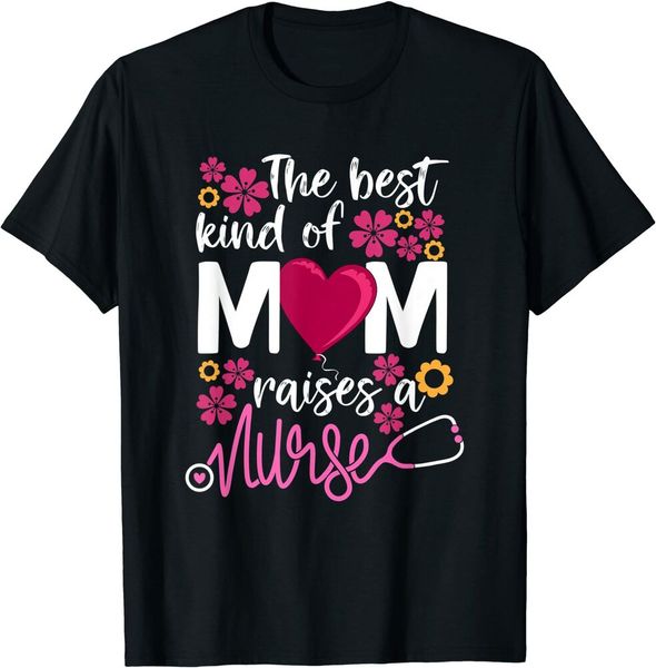 

the kind of mom raises a nurse mama mother's day t-shirt size s-5xl, White;black