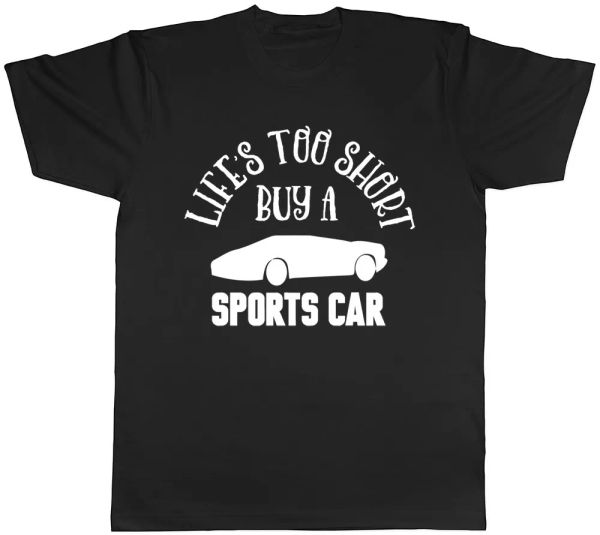 

life's too short buy a sports car mens ladies womens t-shirt, White;black