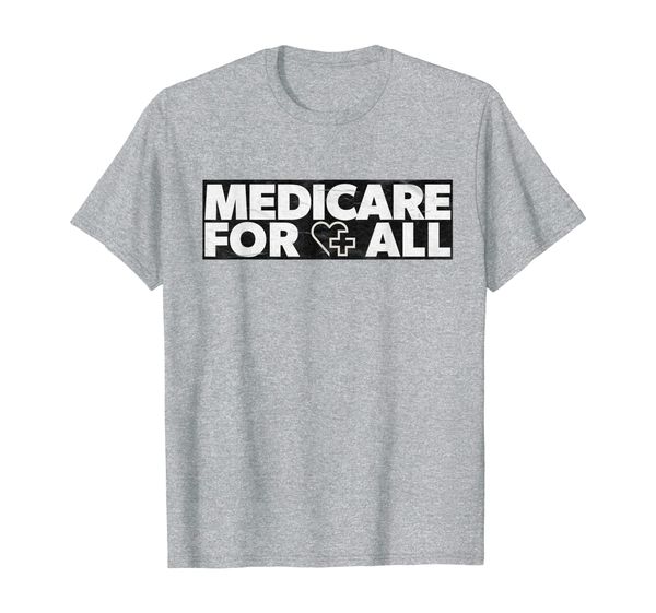 

Medicare For All Bill Support Shirt, Mainly pictures