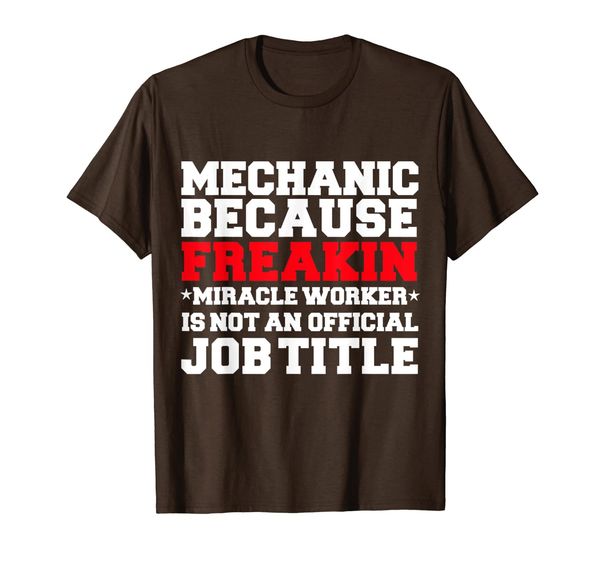 

Mechanic Miracle Worker Funny Automotive Technician Gift T-Shirt, Mainly pictures