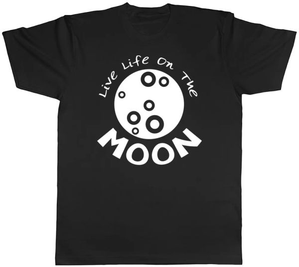 

live life on the moon mens womens ladies t-shirt, White;black