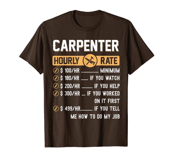 

carpenter hourly rate gift for men t-shirt, White;black