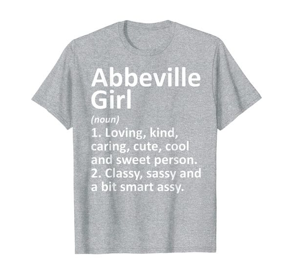 

abbeville girl la louisiana funny city home roots gift t-shirt, White;black