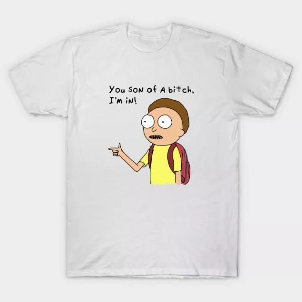 

You Son of A B*tch I'm In Cartoon Sitcom Quote Funny White TShirt, White;black