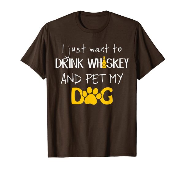 

Drink Whiskey, Pet my Dog. Cute Drink Shirt for Dogs lovers, Mainly pictures