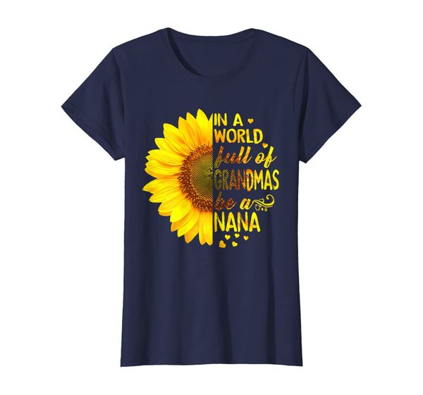

womens in a world full of grandmas be nana sunflower tee, White;black