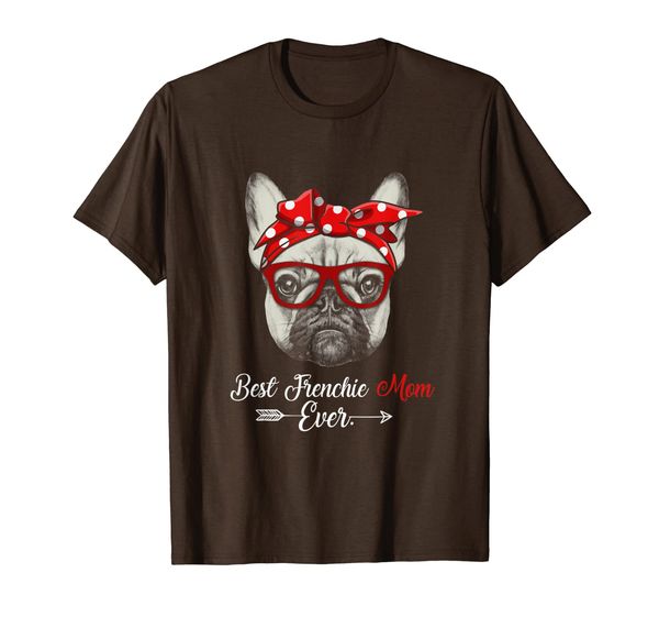 

Best Frenchie Mom Ever T-Shirt Mother' Day Gifts Dog Lover, Mainly pictures