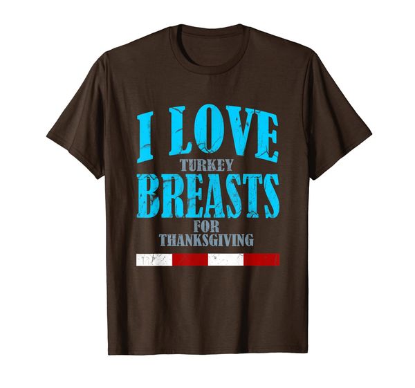 

funny i love turkey breasts t-shirt thanksgiving be thankful, White;black