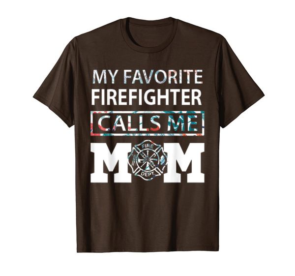 

my favorite firefighter calls me mom shirt mothers day gift, White;black