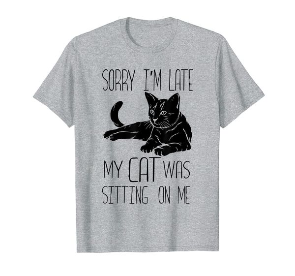 

sorry i'm late my cat was sitting on me shirt cat lover gift, White;black
