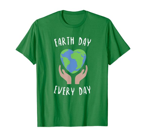 

earth day every day t shirt hands environment nature 2018, White;black