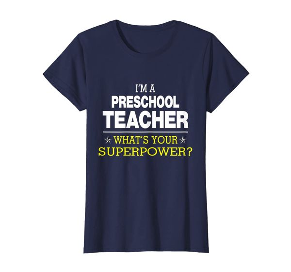 

Womens I'm A Preschool Teacher T-Shirt What' Your Superpower, Mainly pictures