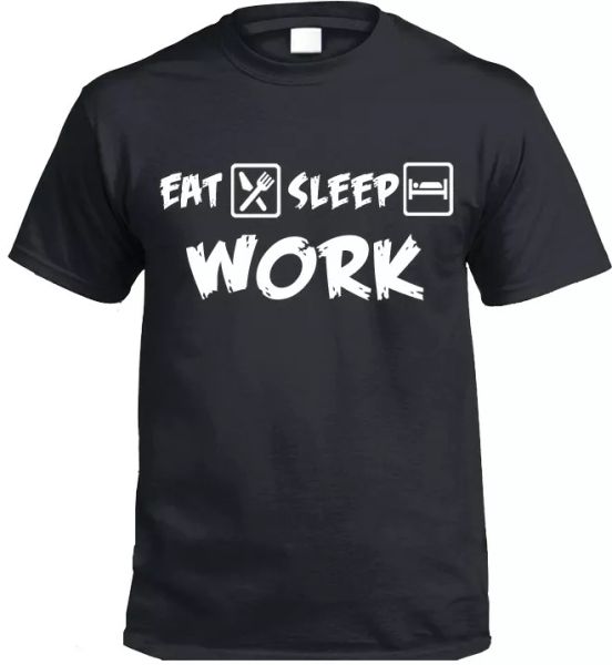 

eat sleep trabajo camiseta regalo divertido regalo, White;black
