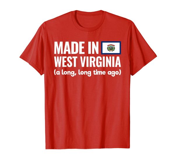 

made in west virginia a long - long time ago t-shirt, White;black