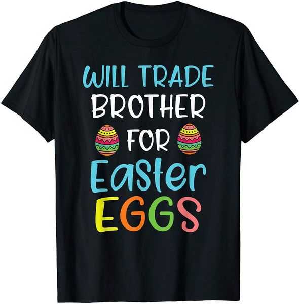 

will trade brother for eggs happy easter boys girls t-shirt boys mens t-shirt, White;black