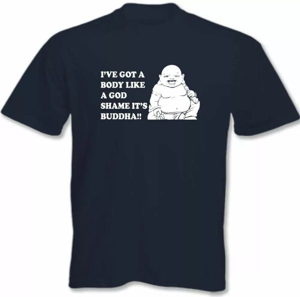 

grease t-shirt i 've got the body like a god shame' buddha man fun, White;black