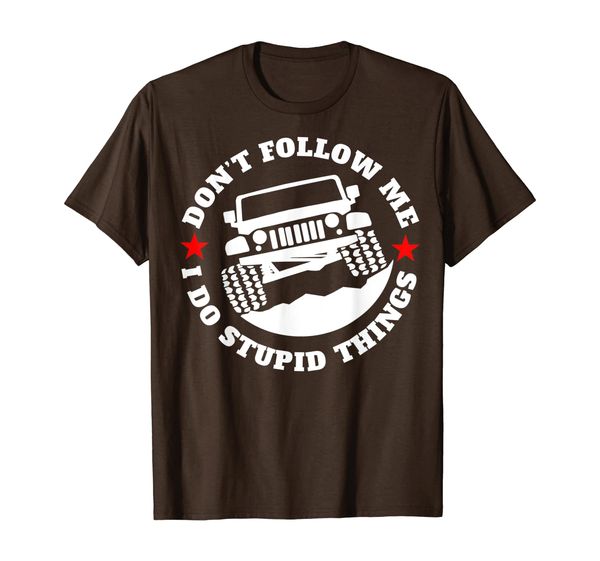 

Don't Follow Me I do stupid things funny 4x4 T-Shirt, Mainly pictures