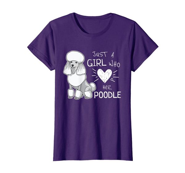 

Just A Girl Who Loves Her Poodle Dog T-Shirt, Mainly pictures