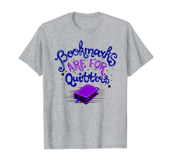 

bookmarks are for quitters literary t-shirt, White;black