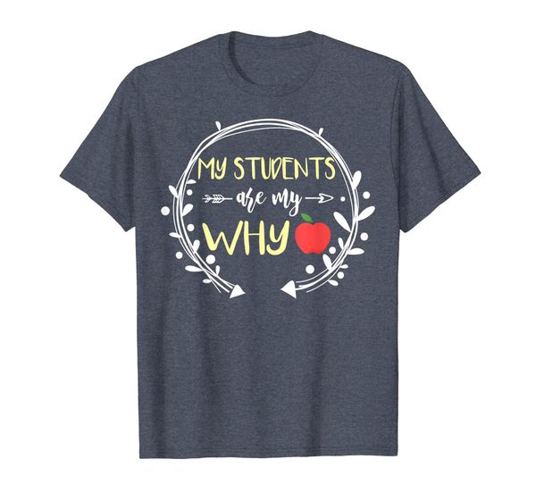 

my students are my why inspirational teacher gift t-shirt, White;black