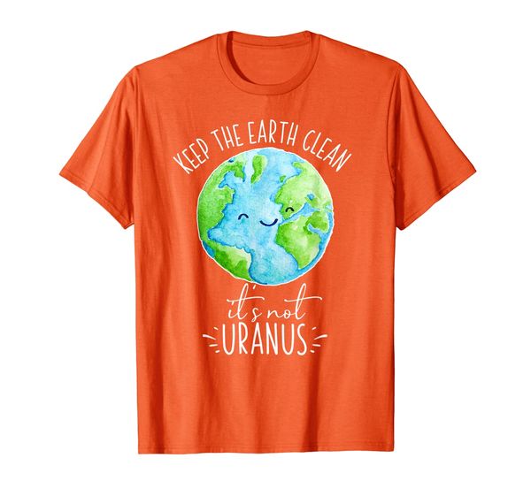 

keep the earth clean it's not uranus funny t-shirt, White;black