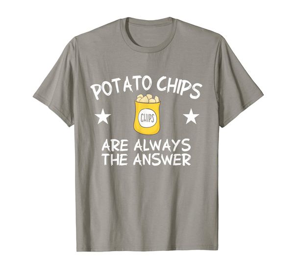 

Potato Chips Are Always The Answer Potato Chip Lover T-Shirt, Mainly pictures