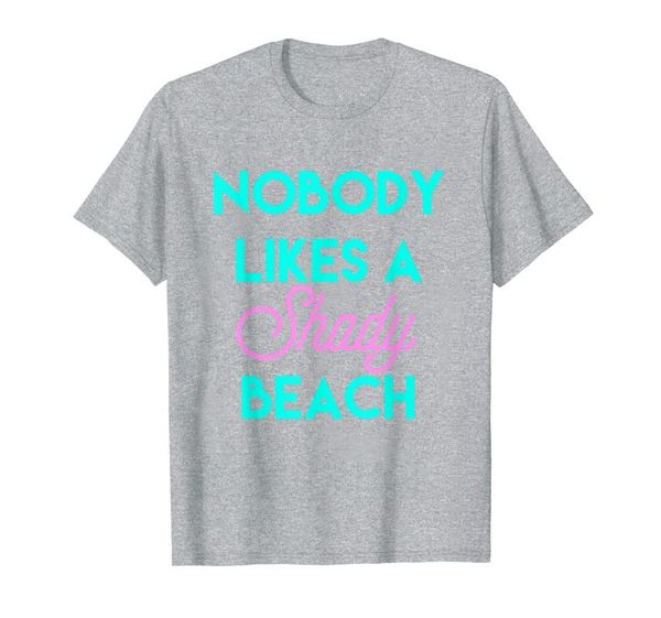 

men's t-shirts nobody likes a shady beach funny vacation shirt, White;black