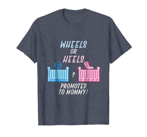 

gender reveal wheels or heels promoted to mommy shirt, White;black