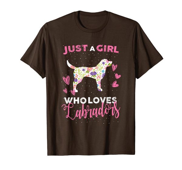 

Just a Girl Who Loves Labradors T shirt Labradors Flowers, Mainly pictures
