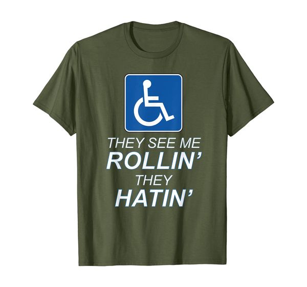 

They See Me ROLLIN' - They HATIN' | Funny TShirt, Wheelchair, Mainly pictures