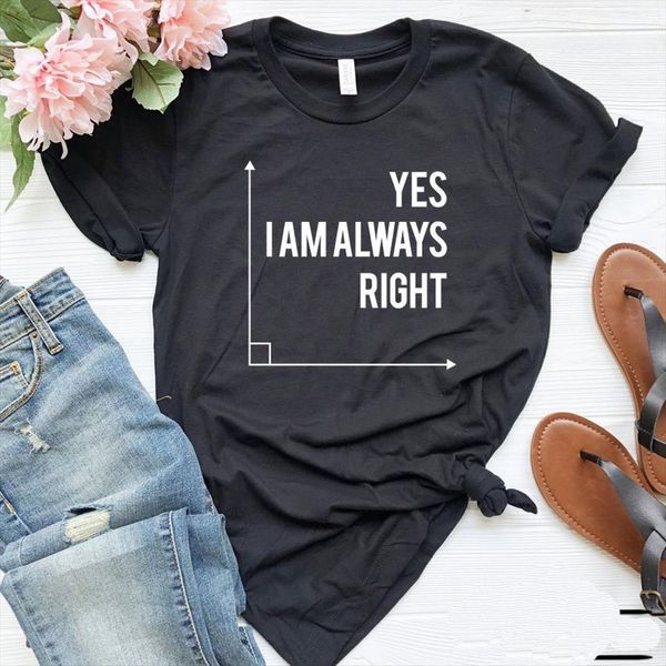 

yes i am always womens t shirts right math teacher cotton casual funny shirt lady yong girl tee 5, White