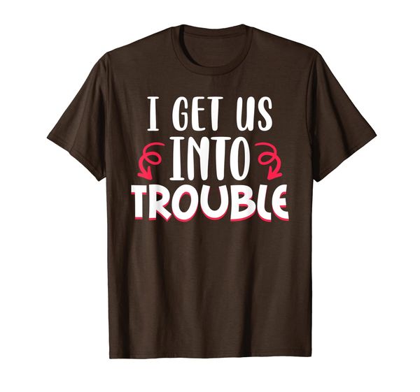 

I Get Us Into Trouble Drinking Best Friend Matching Couple T-Shirt, Mainly pictures