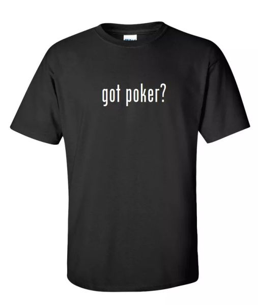 

got poker  cotton t-shirt shirt solid black white funny birthday gift s - 5xl, White;black