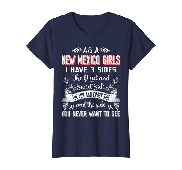 

new mexico girls t-shirt quiet and sweet side the fun crazy, White;black