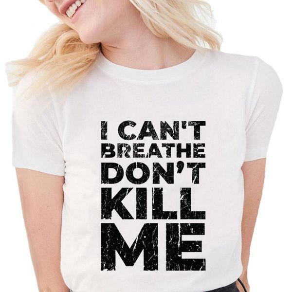 

women's t-shirt i can't breathe t shirts women summer don't kill me letter print shirt soft cotton anti-racism graphic tees w, White