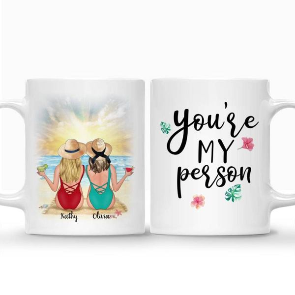 

mugs beach girls you are my person personalized mug custom made coffee cups gift for sisters friends 11/15 oz rr2032