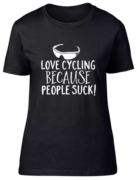 

love cycling because people suck fitted womens ladies t shirt, White;black