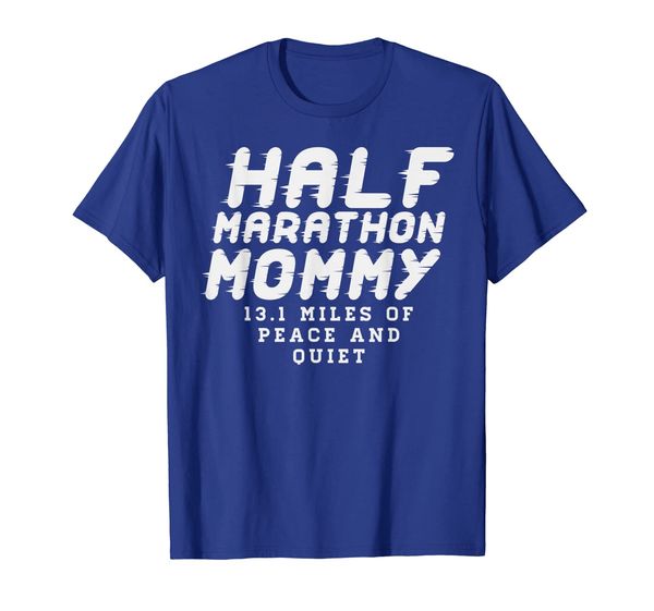 

Half Marathon Mommy Funny 13.1 Marathoner Runner Mom Gift T-Shirt, Mainly pictures