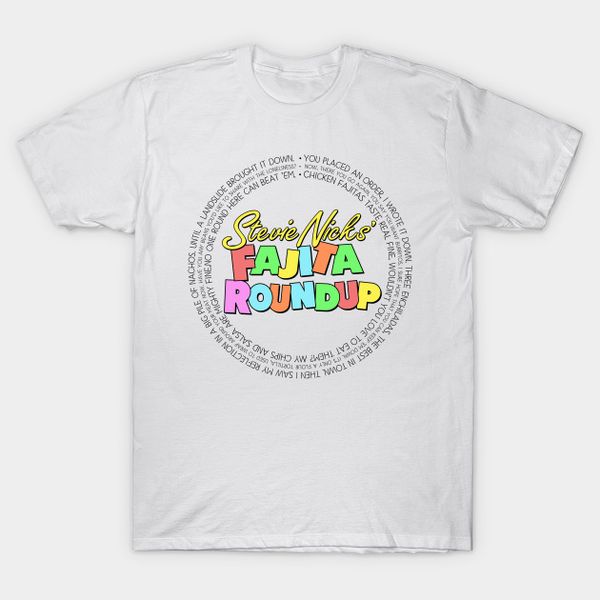 

fajita roundup - snl skit inspired, stevie nicks' fajita round up t-shirt, White;black