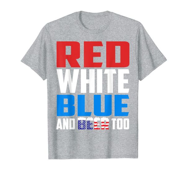 

red white blue and beer too 4th of july drinking men women t-shirt, White;black