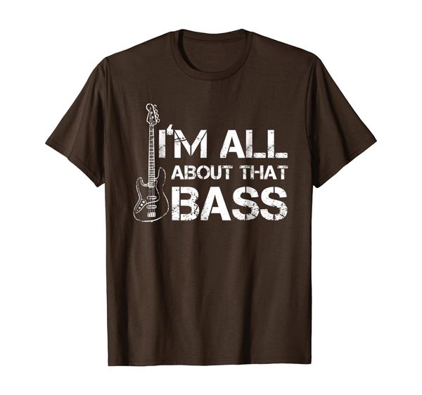 

I'm All About That Bass T shirt - Funny Bass Guitar, Mainly pictures