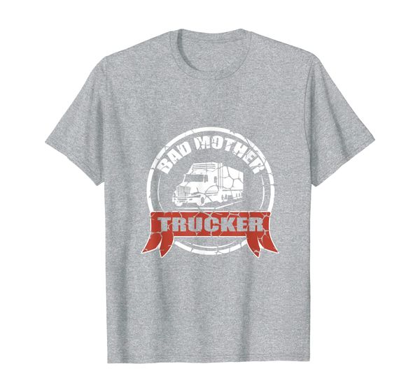 

Bad Mother Trucker Funny Pun T-Shirt Truck Driver, Mainly pictures